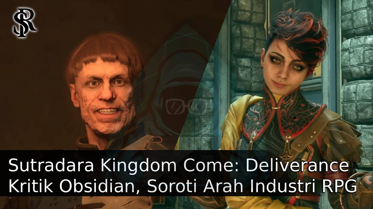 Sutradara Kingdom Come: Deliverance Kritik Obsidian, Soroti Arah Industri RPG Modern