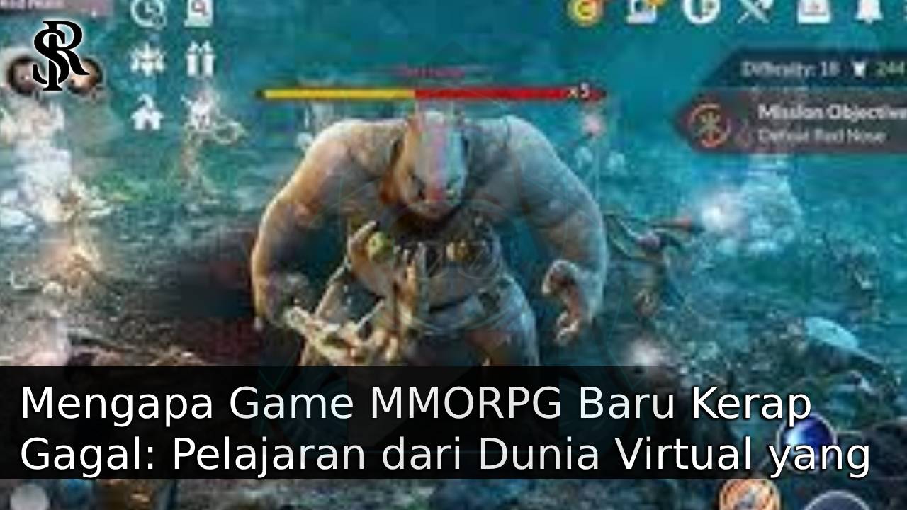 Mengapa Game MMORPG Baru Kerap Gagal: Pelajaran dari Dunia Virtual yang Kompetitif